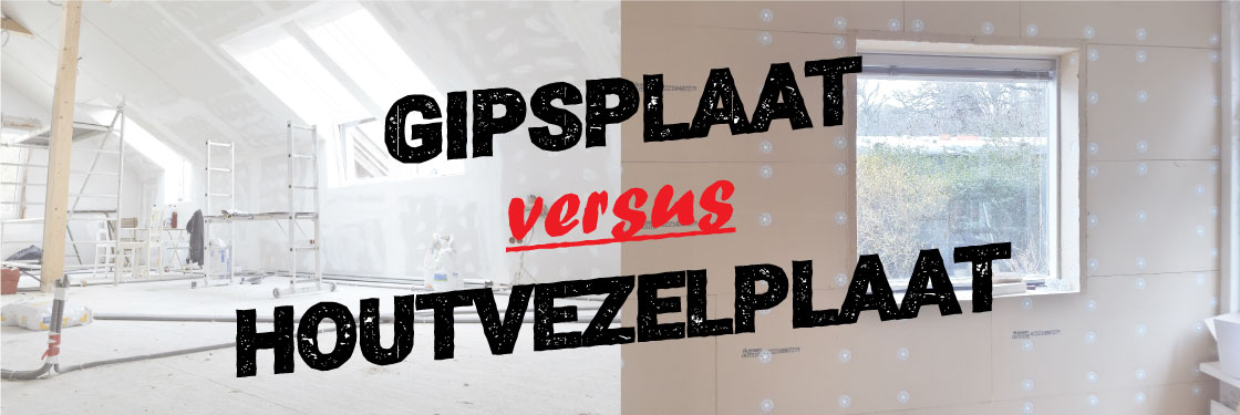 Gipsplaat vs. houtvezelplaat